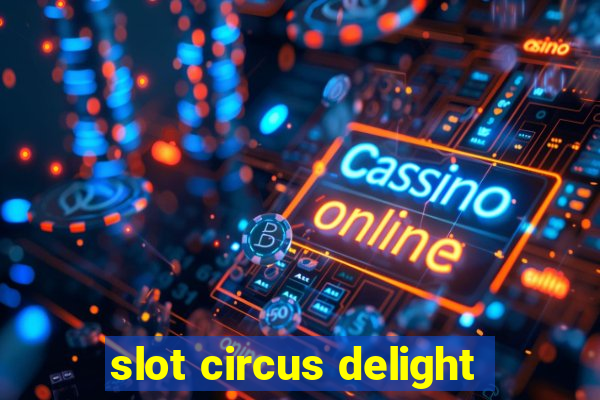 slot circus delight