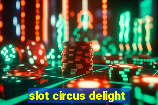 slot circus delight