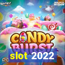 slot 2022