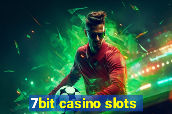 7bit casino slots