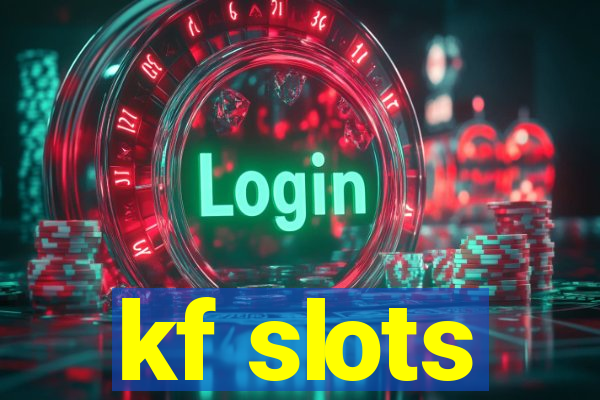 kf slots