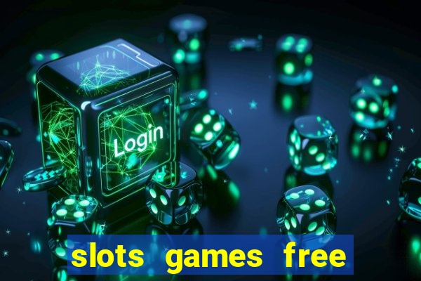 slots games free win real money no deposit