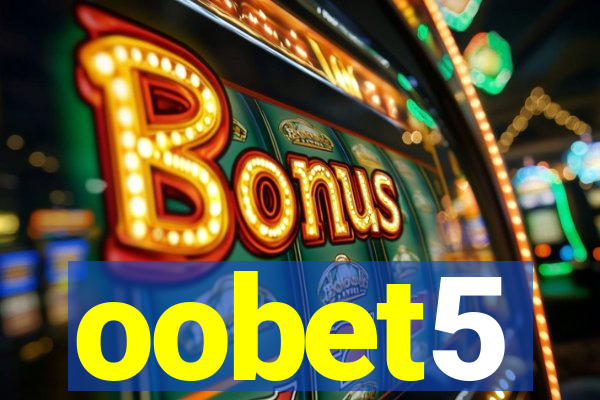 oobet5