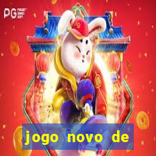 jogo novo de ganhar dinheiro