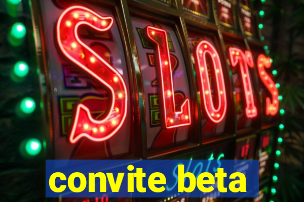 convite beta