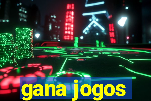 gana jogos