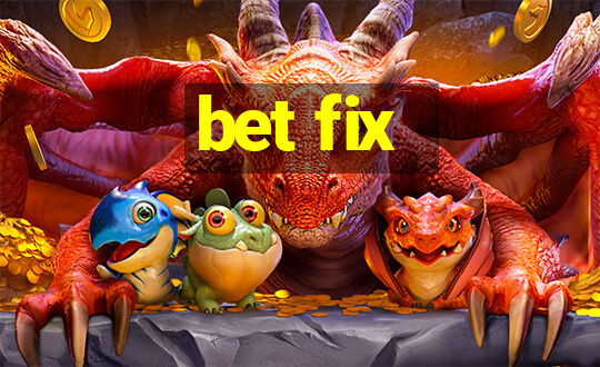 bet fix