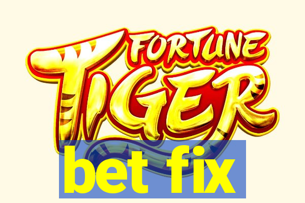 bet fix