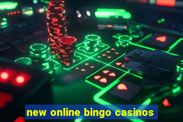 new online bingo casinos