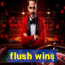 flush wins