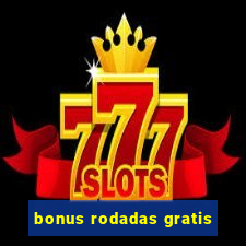 bonus rodadas gratis