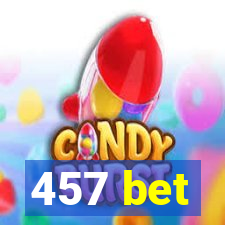 457 bet