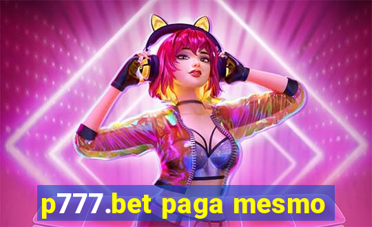 p777.bet paga mesmo