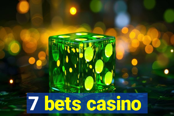 7 bets casino