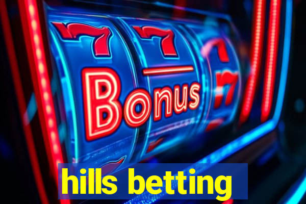 hills betting