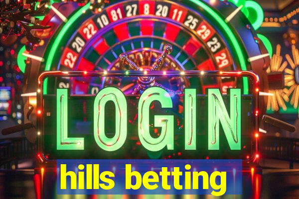 hills betting