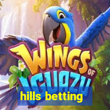 hills betting