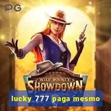 lucky 777 paga mesmo