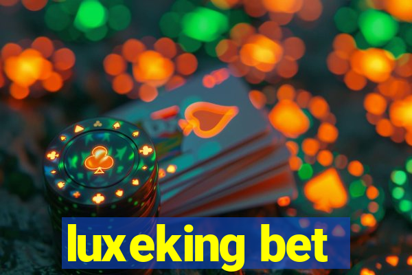 luxeking bet