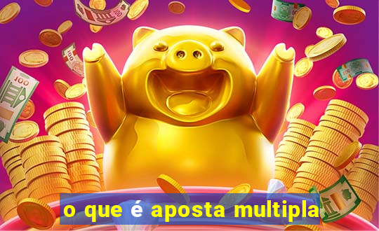 o que é aposta multipla