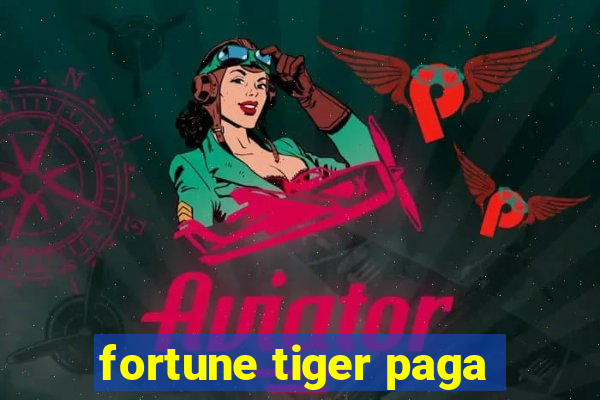 fortune tiger paga