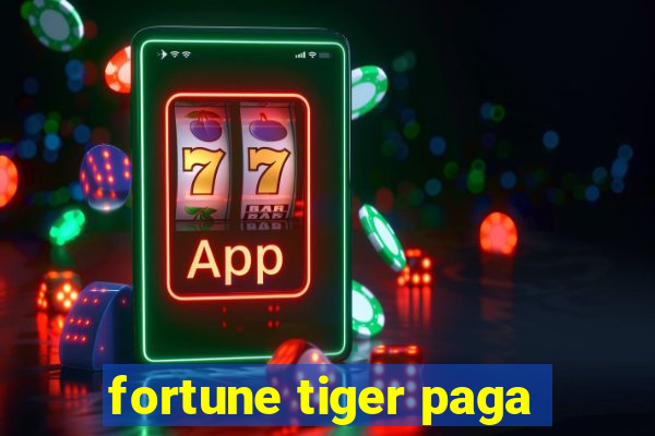 fortune tiger paga