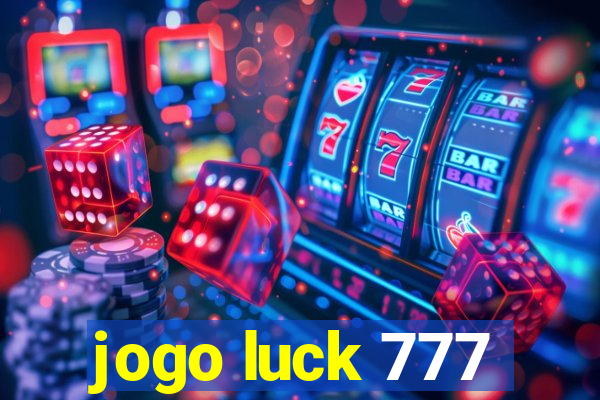 jogo luck 777