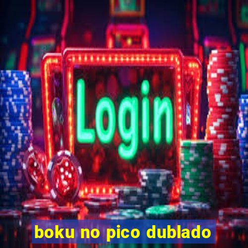 boku no pico dublado