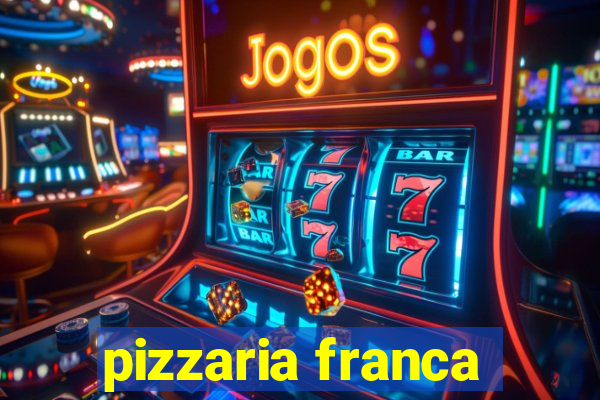 pizzaria franca