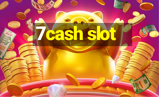 7cash slot