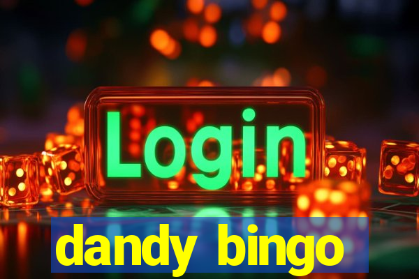 dandy bingo