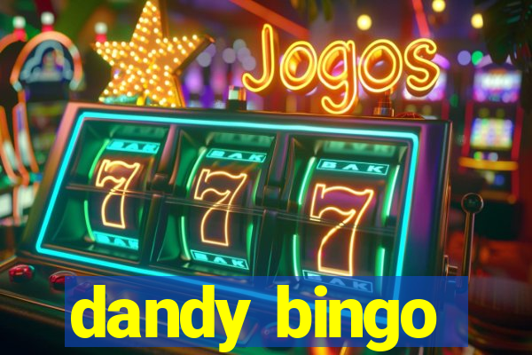 dandy bingo