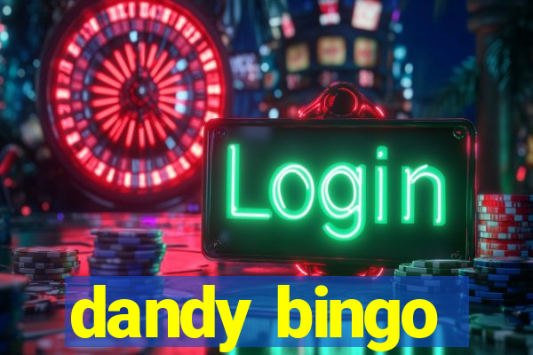 dandy bingo