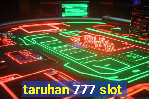 taruhan 777 slot