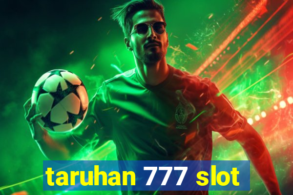 taruhan 777 slot