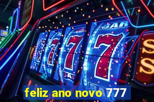 feliz ano novo 777