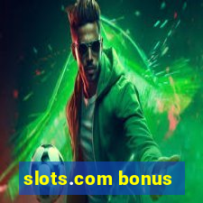 slots.com bonus