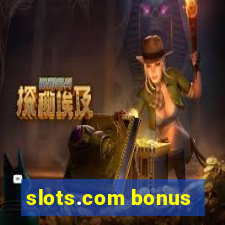 slots.com bonus