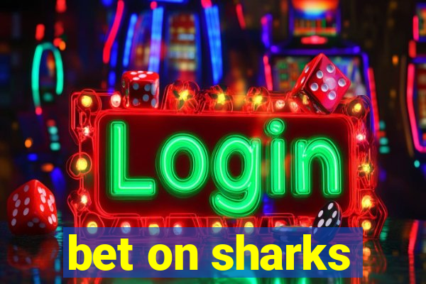 bet on sharks