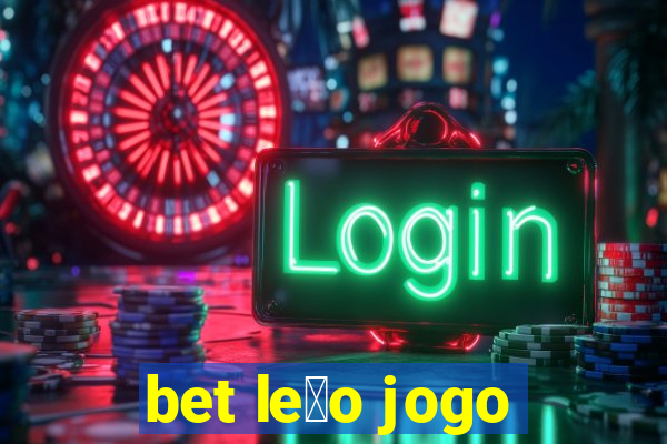 bet le茫o jogo