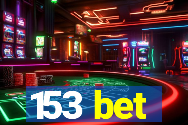 153 bet