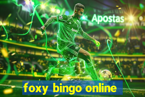 foxy bingo online