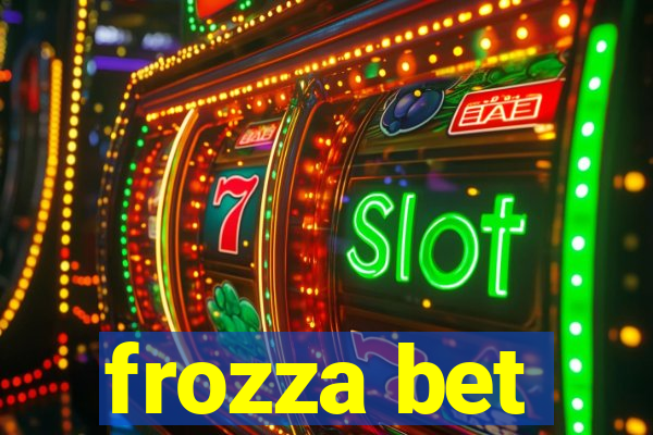 frozza bet