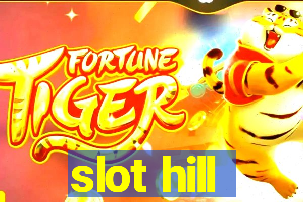 slot hill