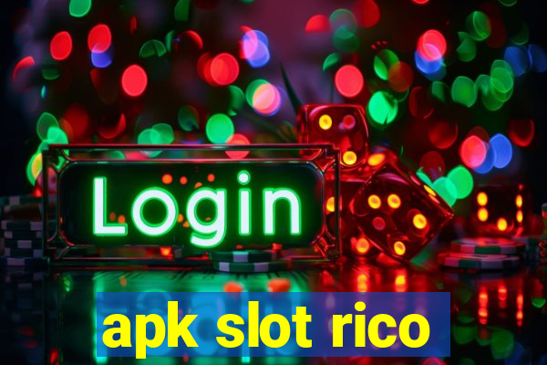 apk slot rico