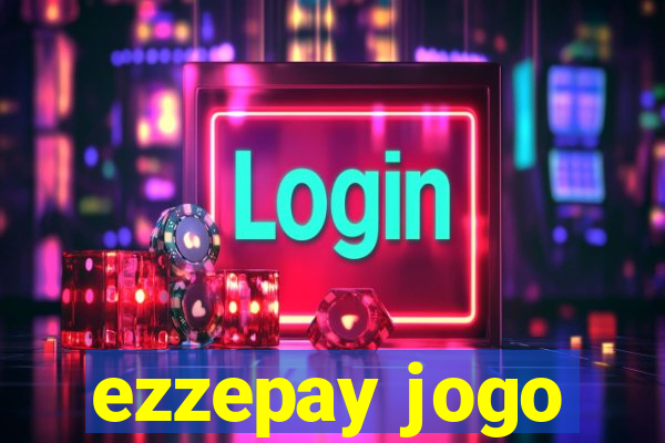 ezzepay jogo