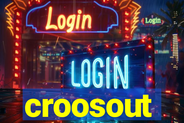 croosout