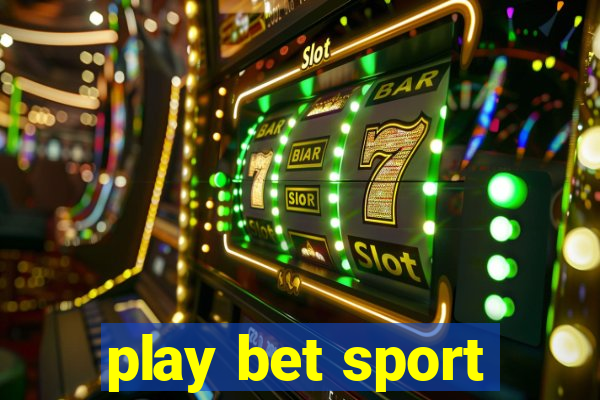 play bet sport