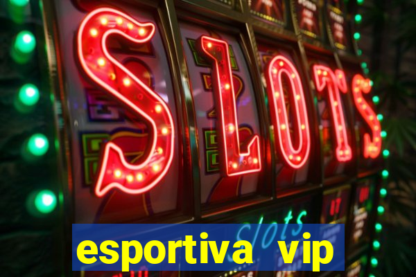 esportiva vip baixar aplicativo