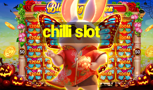 chilli slot